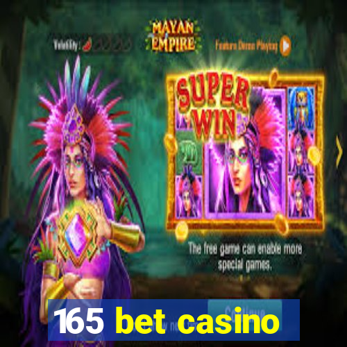 165 bet casino